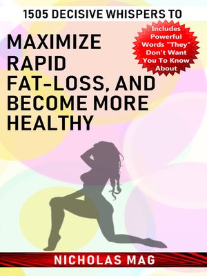 cover image of 1505 Decisive Whispers to Maximize Rapid Fat-loss, and Become More Healthy